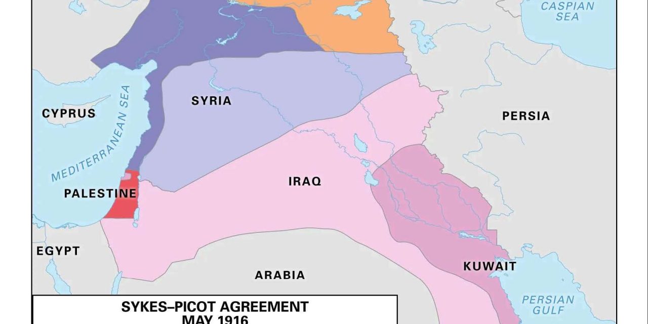 Was Sykes-Picot Agreement the Genesis of the Israel-Palestine Conflict? — Mark Albertson — May 26, 2024 10:30 AM Pacific Time