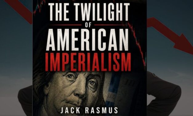The Twilight of American Imperialism – Dr. Jack Rasmus –  Sunday, June 21, 10:30 AM Pacific Time